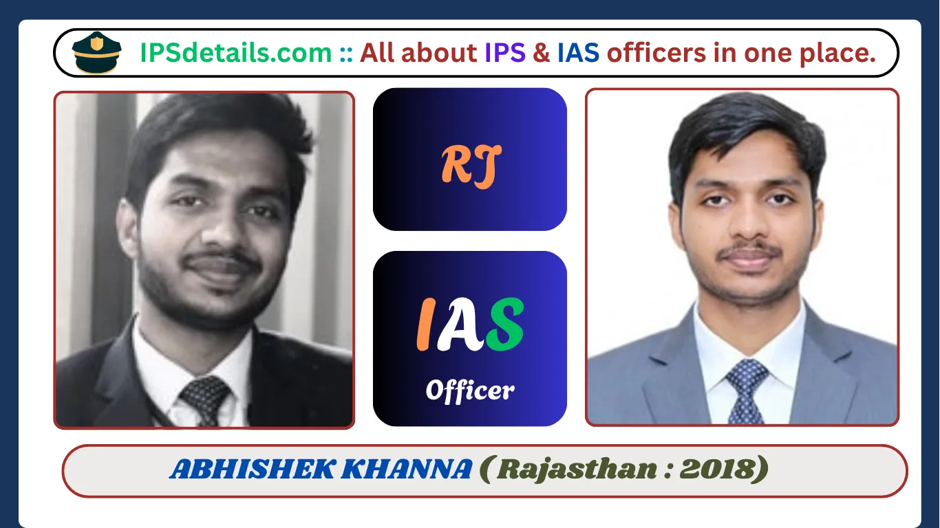 ABHISHEK KHANNA IAS Biography