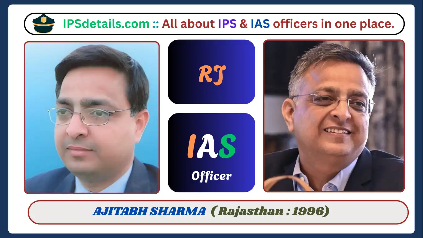 AJITABH SHARMA IAS Biography