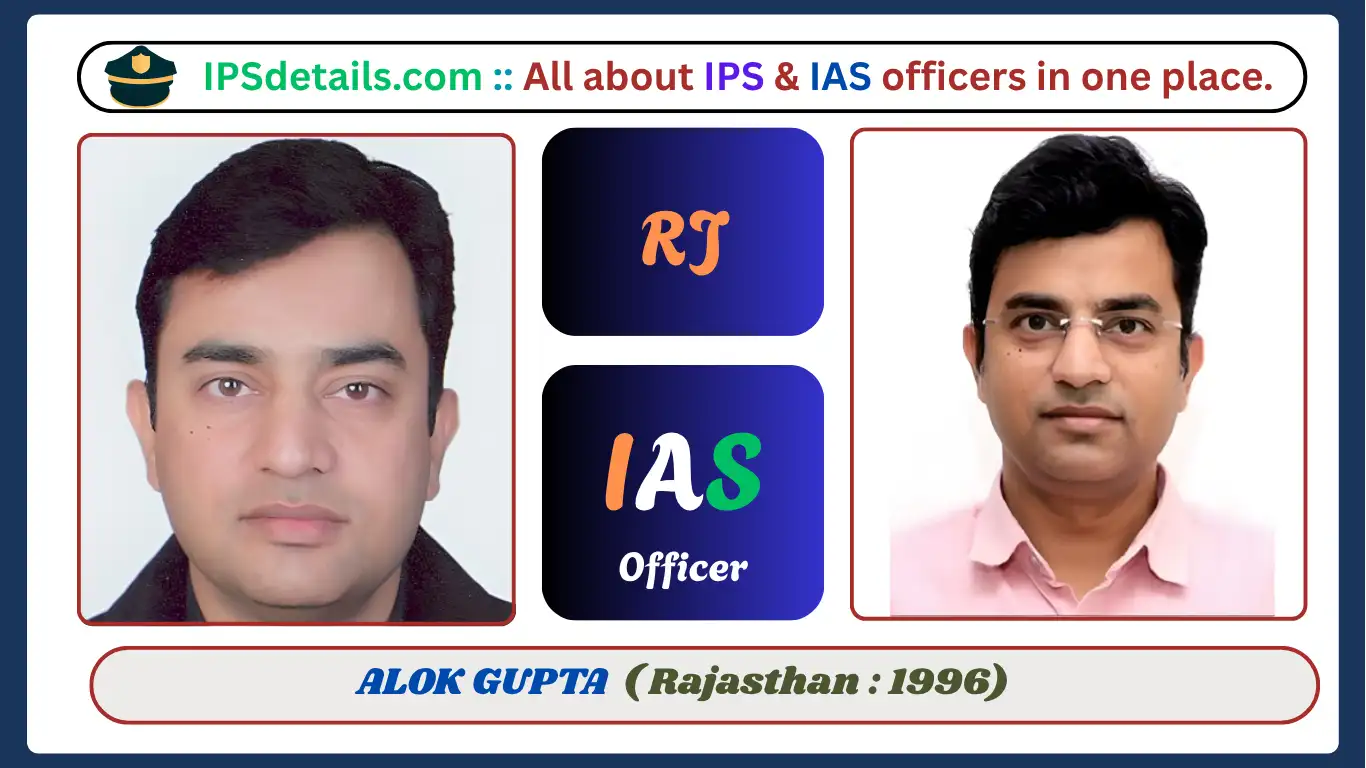 ALOK GUPTA IAS Biography