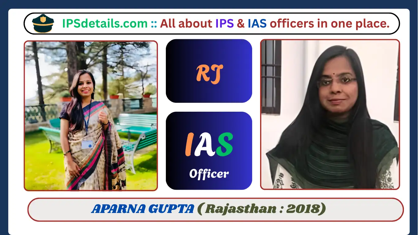 APARNA GUPTA IAS Biography