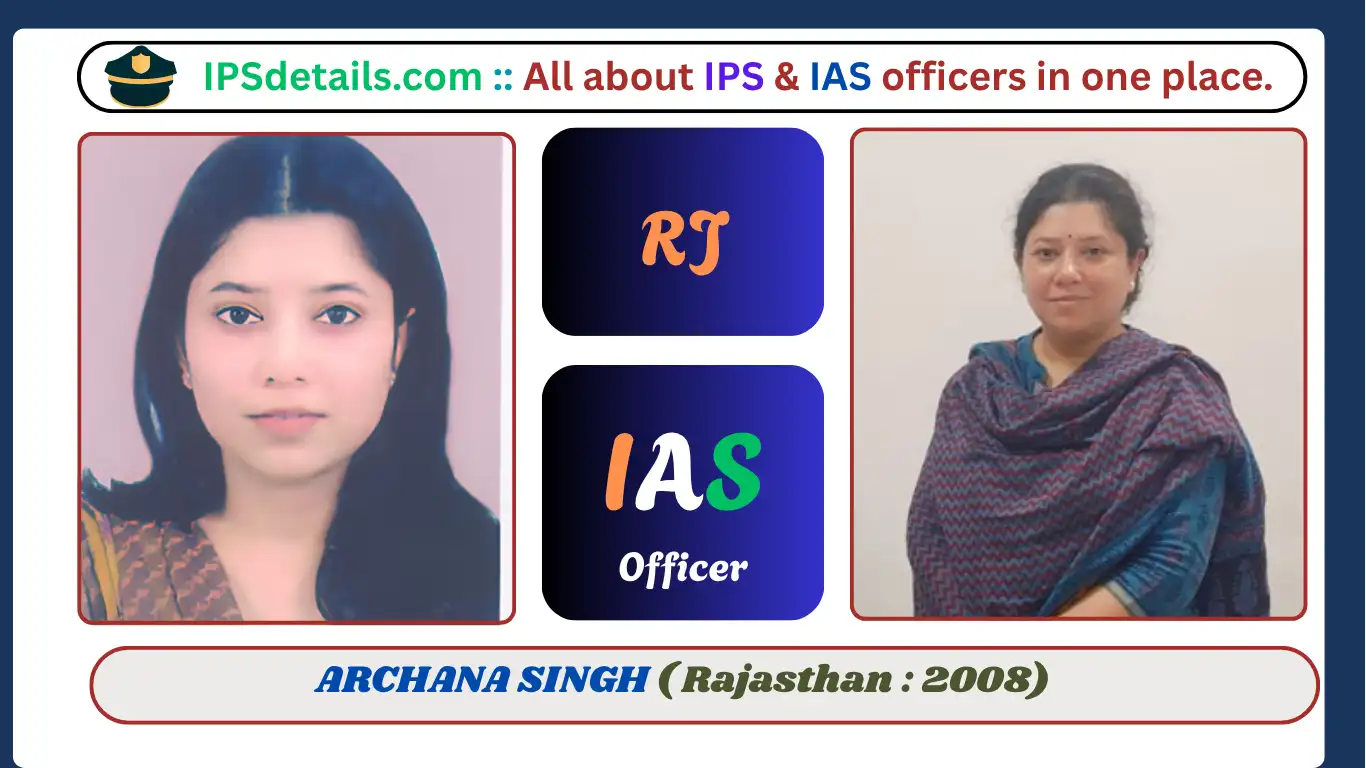 ARCHANA SINGH IAS BiographyARCHANA SINGH IAS Biography