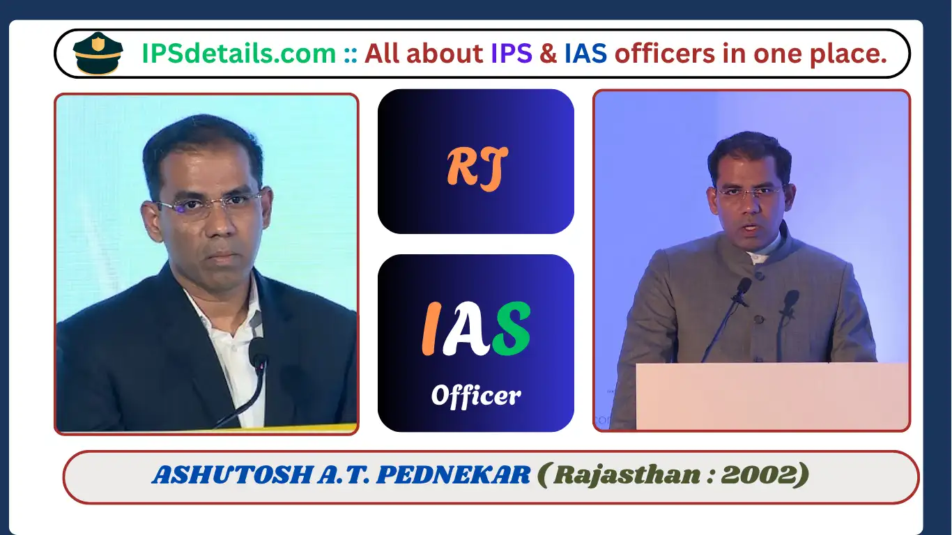 ASHUTOSH A.T. PEDNEKAR IAS Biography