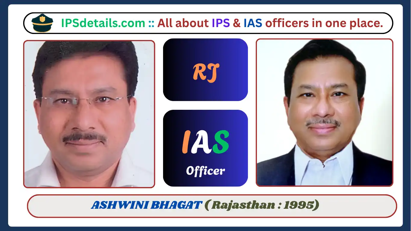 ASHWINI BHAGAT IAS Biography