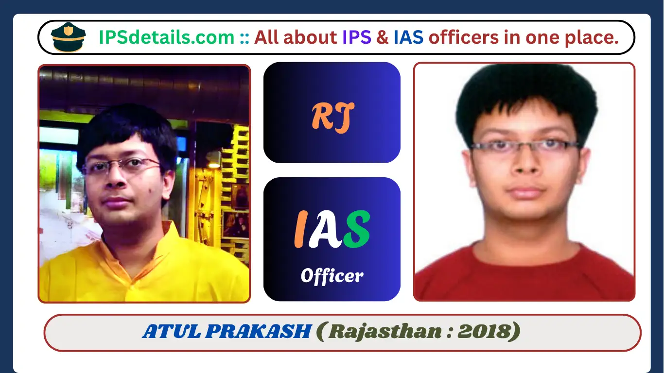 ATUL PRAKASH IAS Biography
