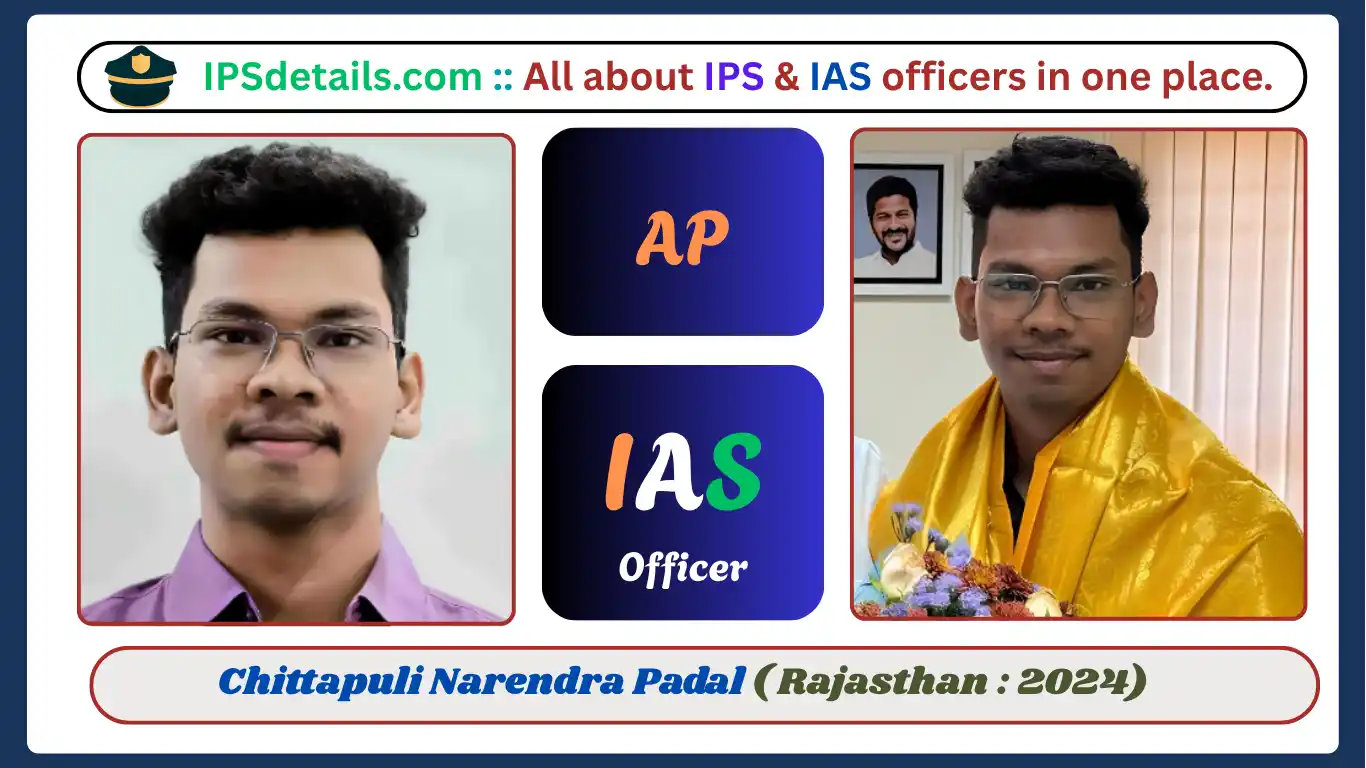 Chittapuli Narendra Padal IAS Biography