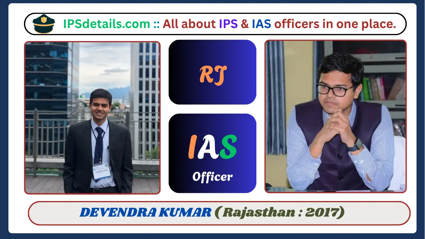 DEVENDRA KUMAR IAS Biography