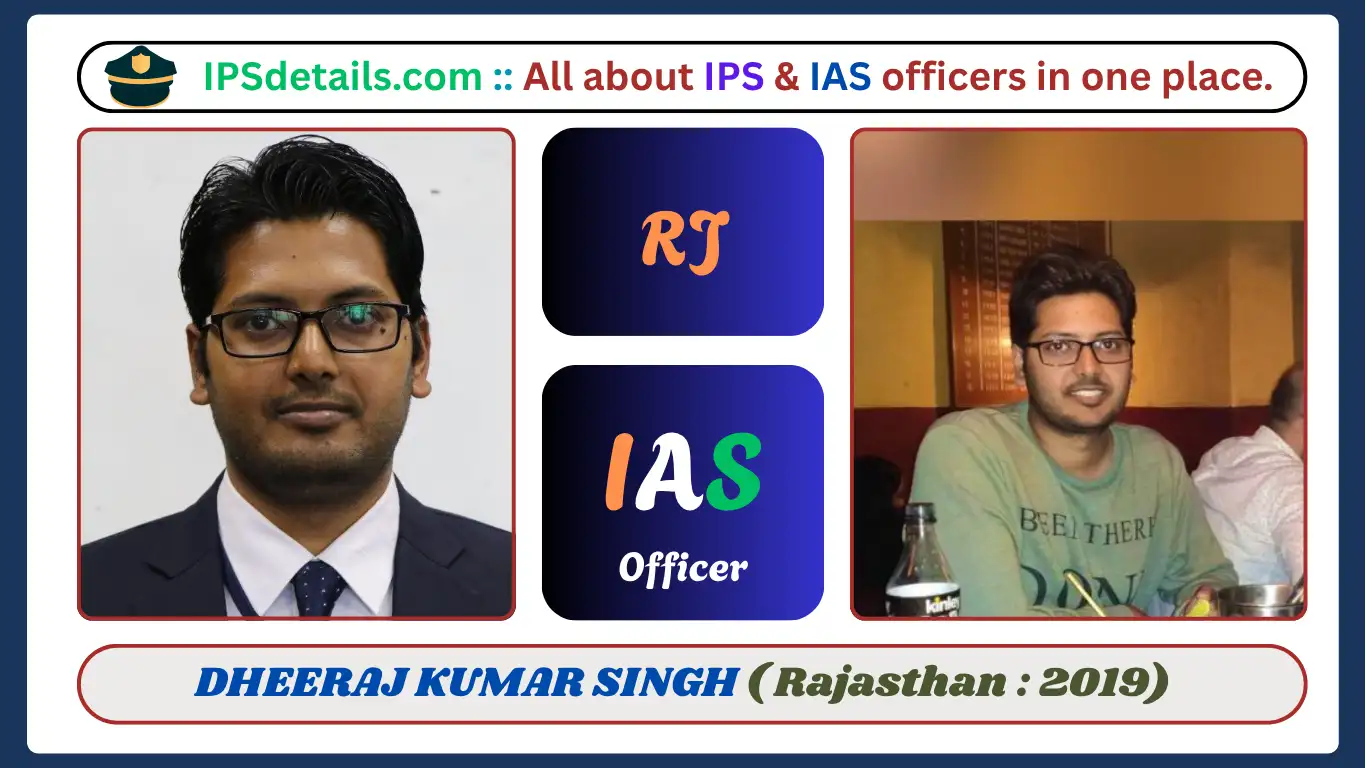 DHEERAJ KUMAR SINGH IAS Biography