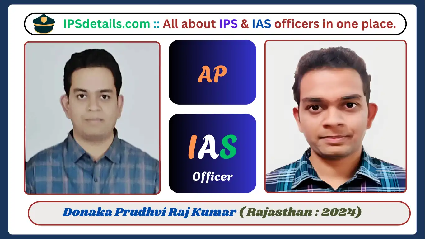 Donaka Prudhvi Raj Kumar IAS Biography