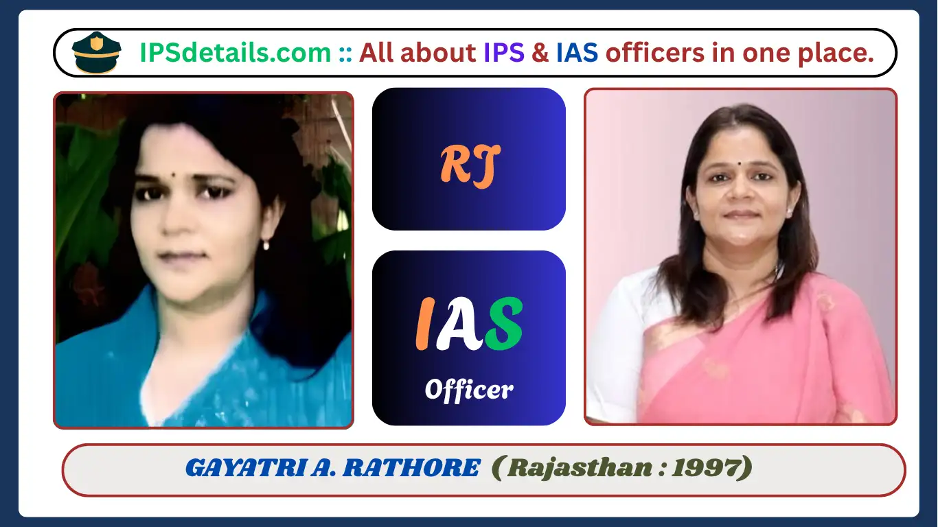 GAYATRI A. RATHORE IAS Biography