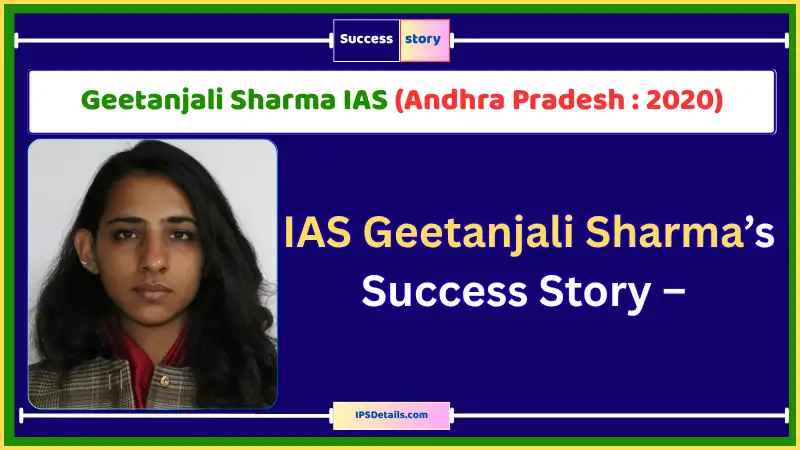 Geetanjali Sharma IAS Biography