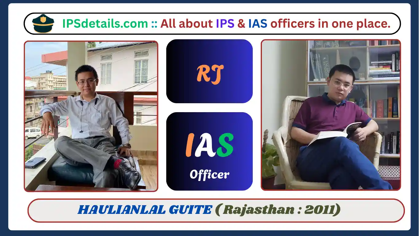 HAULIANLAL GUITE IAS Biography