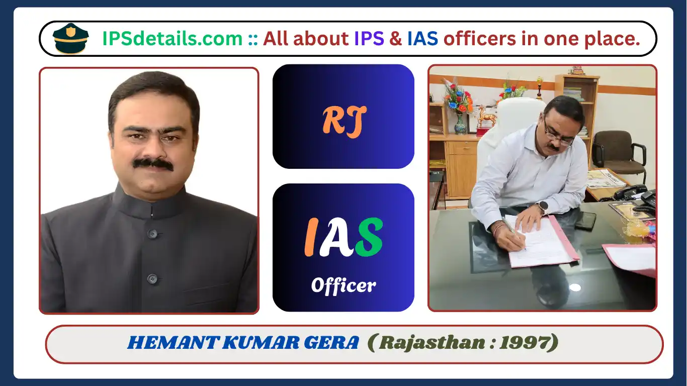 HEMANT KUMAR GERA IAS Biography