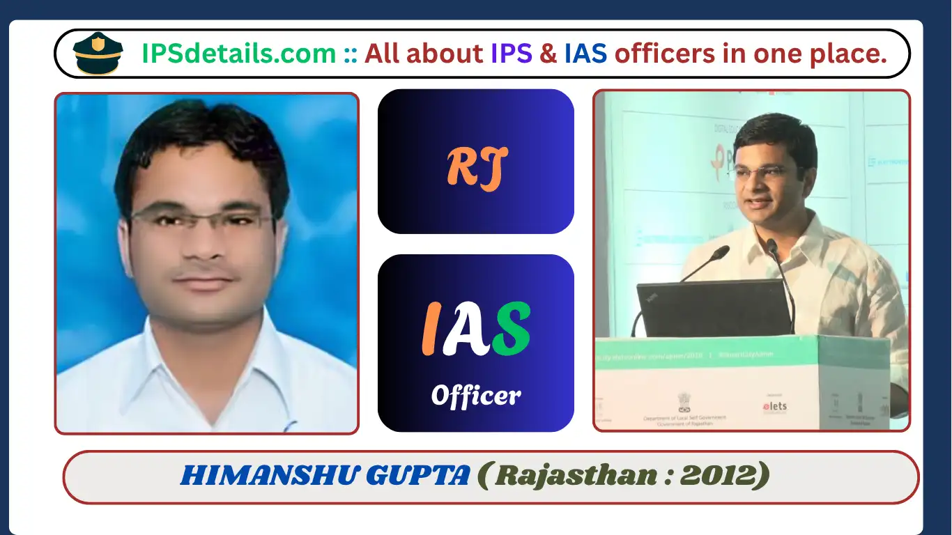 HIMANSHU GUPTA IAS Biography