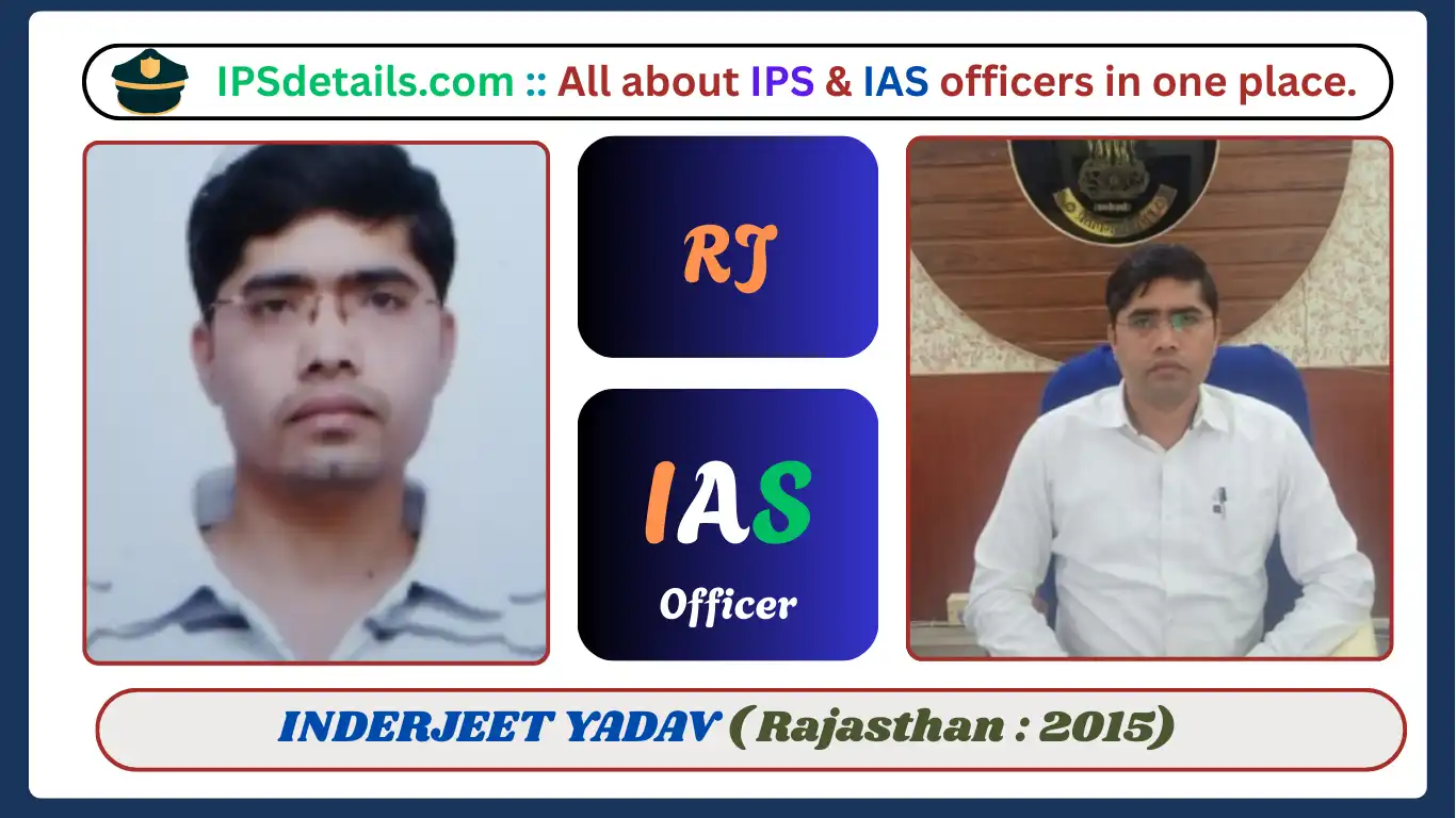 INDERJEET YADAV IAS Biography
