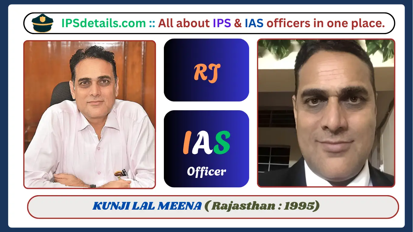 KUNJI LAL MEENA IAS Biography