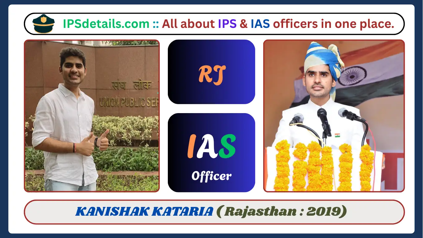 Kanishak Kataria ias Biography