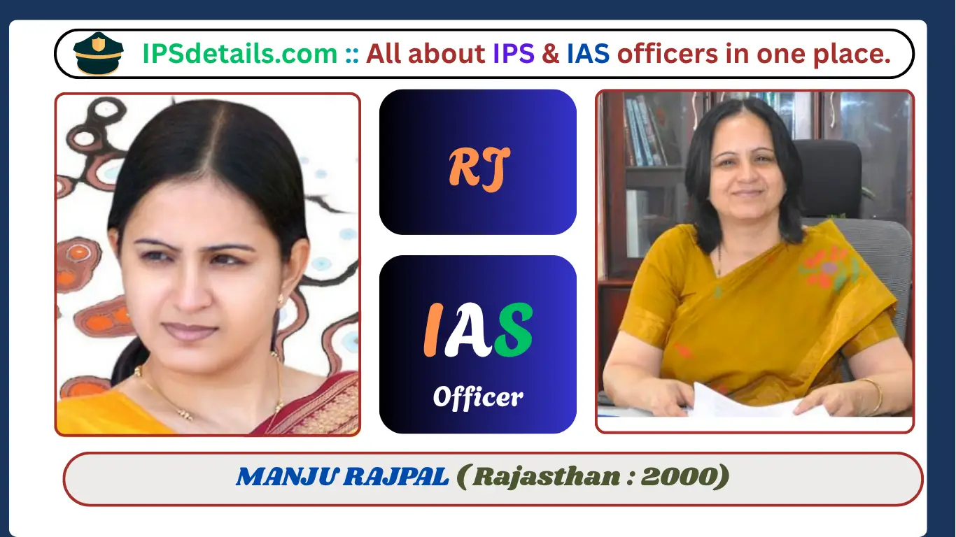 MANJU RAJPAL IAS Biography