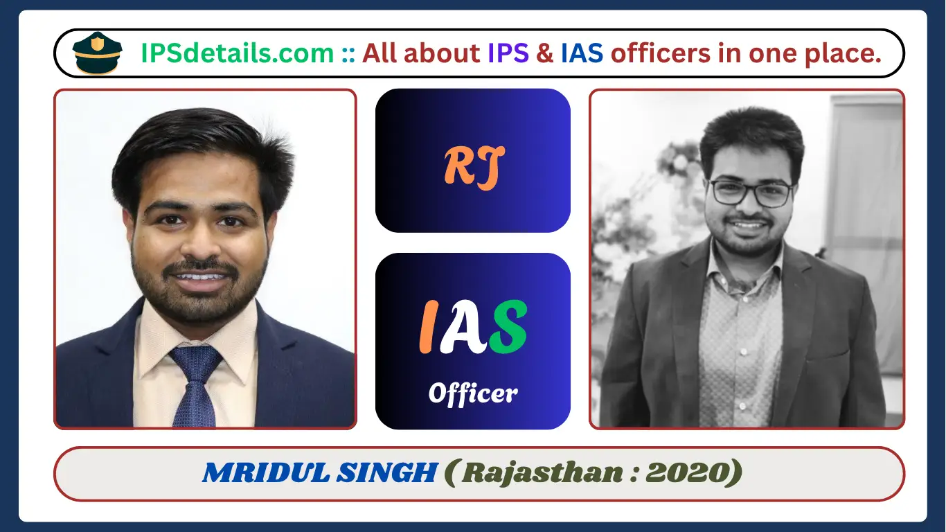 MRIDUL SINGH IAS Biography