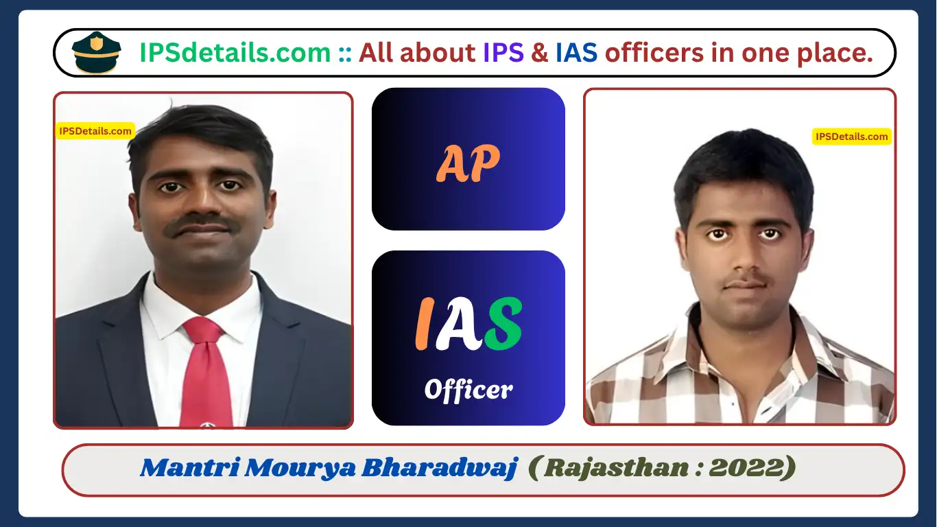Mantri Mourya Bharadwaj IAS Biography