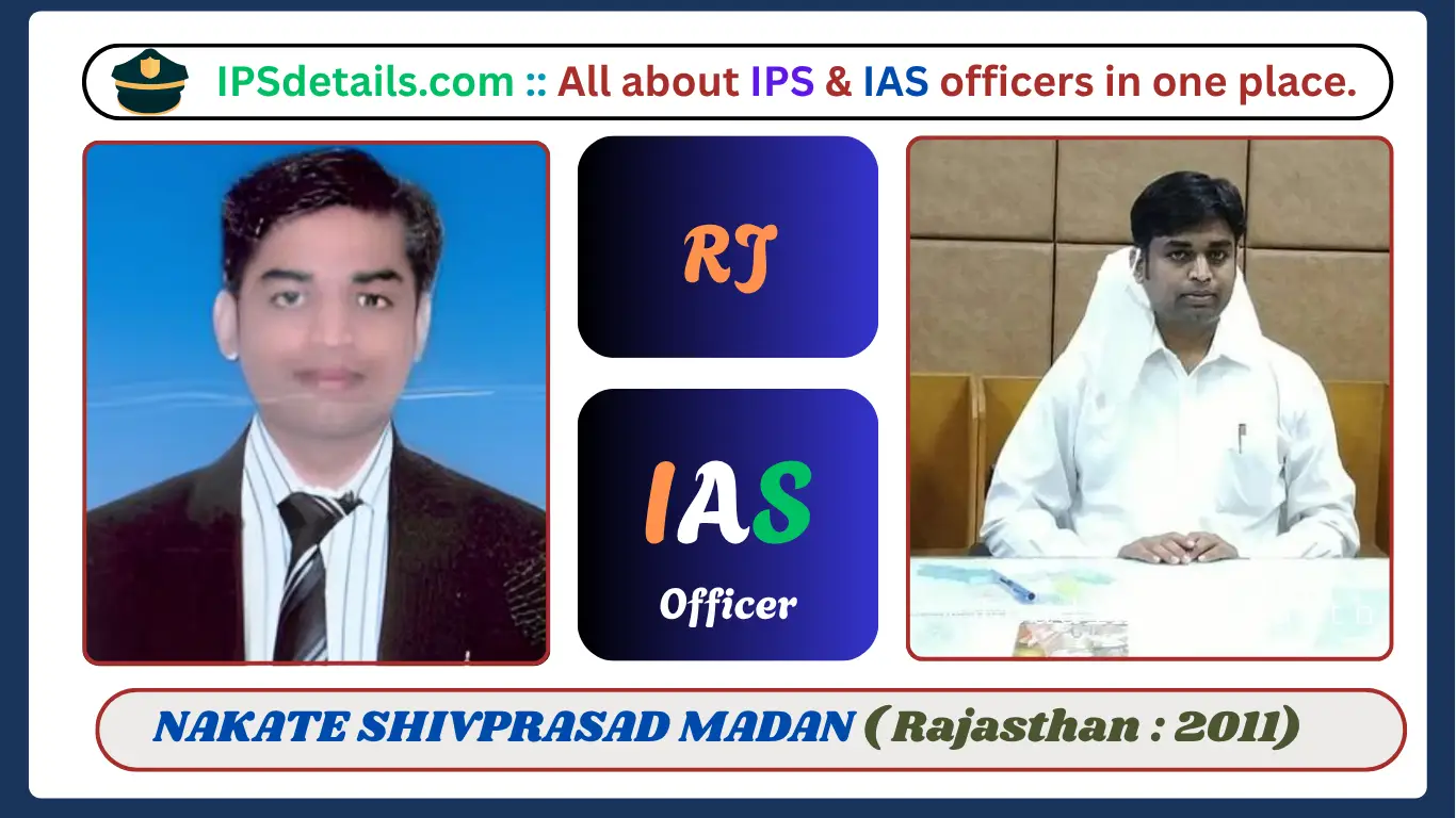 NAKATE SHIVPRASAD MADAN IAS Biography