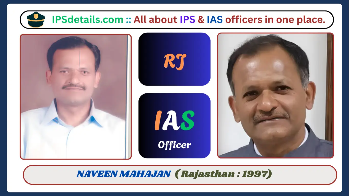 NAVEEN MAHAJAN IAS Biography