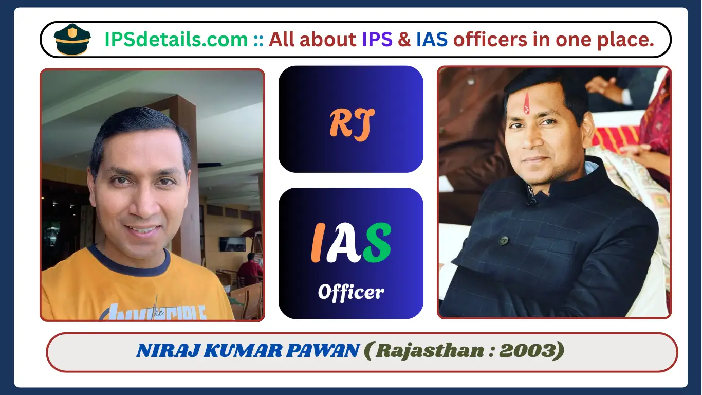 NIRAJ KUMAR PAWAN IAS Biography