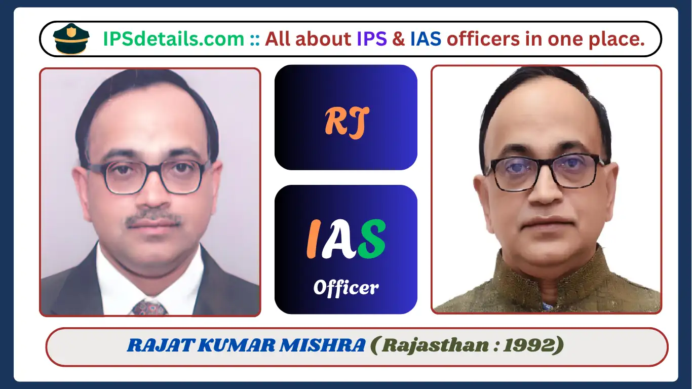 RAJAT KUMAR MISHRA IAS Biography