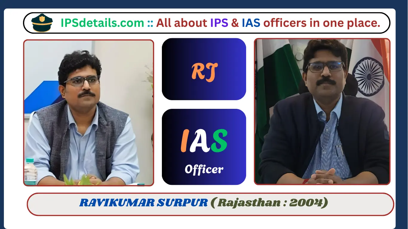 RAVIKUMAR SURPUR IAS Biography