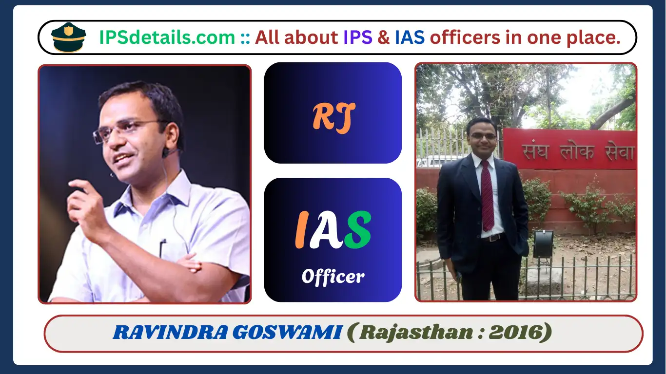 RAVINDRA GOSWAMI IAS Biography
