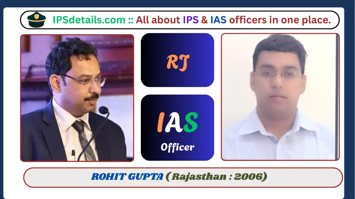 ROHIT GUPTA IAS Biography