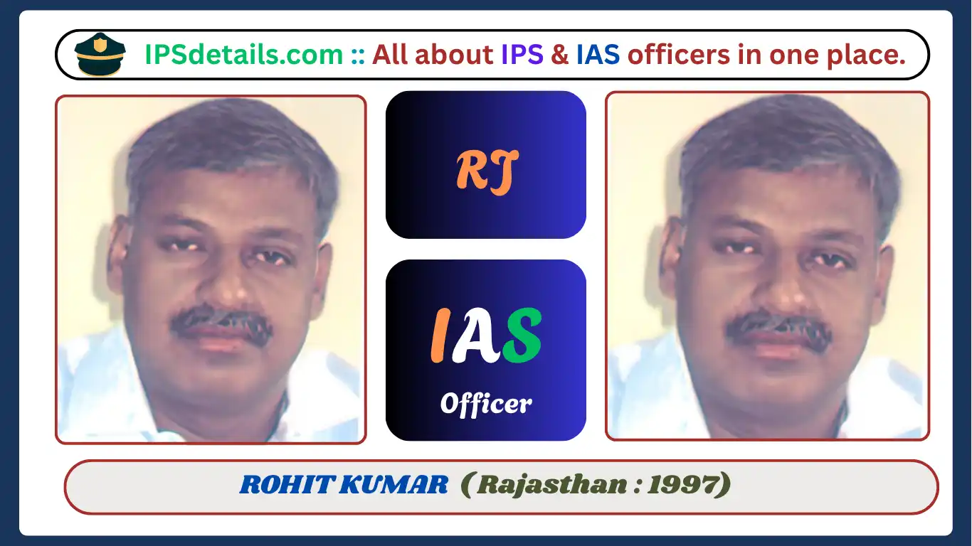 ROHIT KUMAR IAS Biography