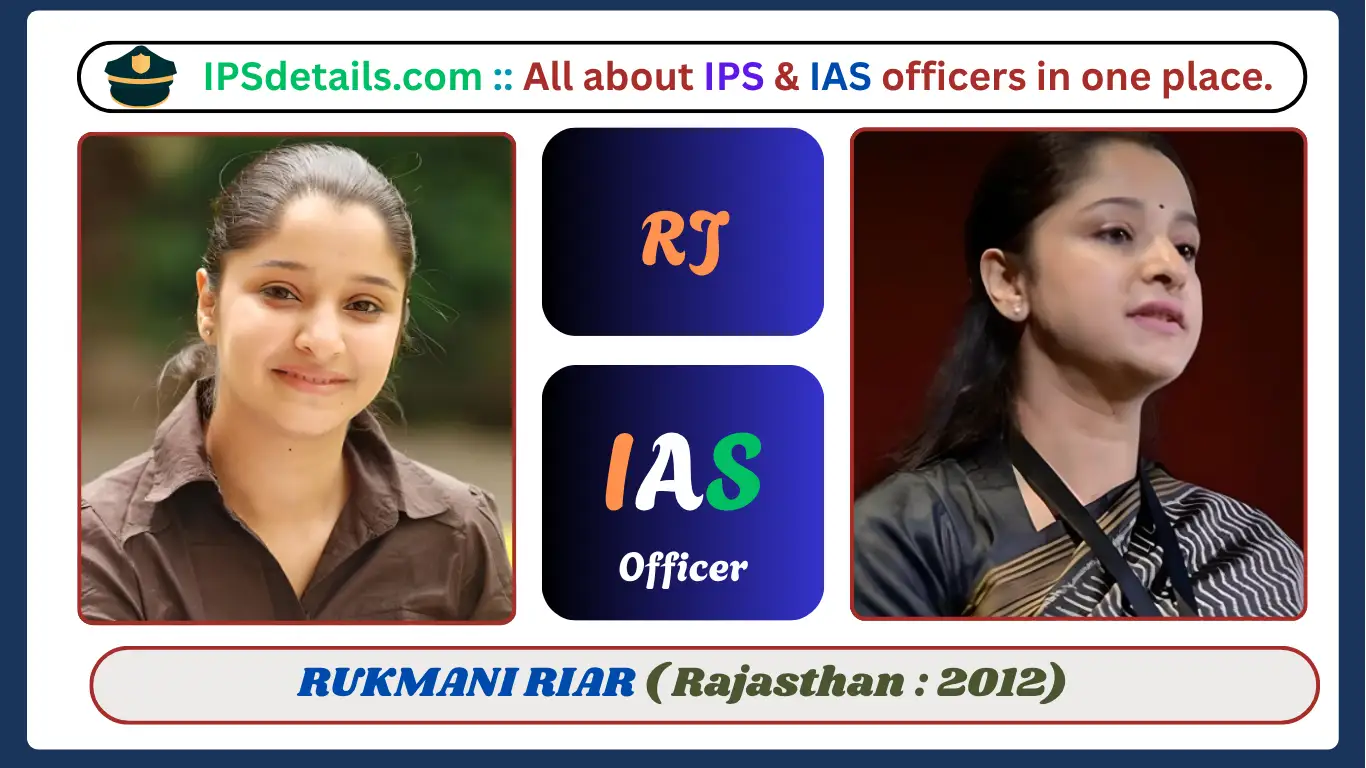 RUKMANI RIAR IAS Biography