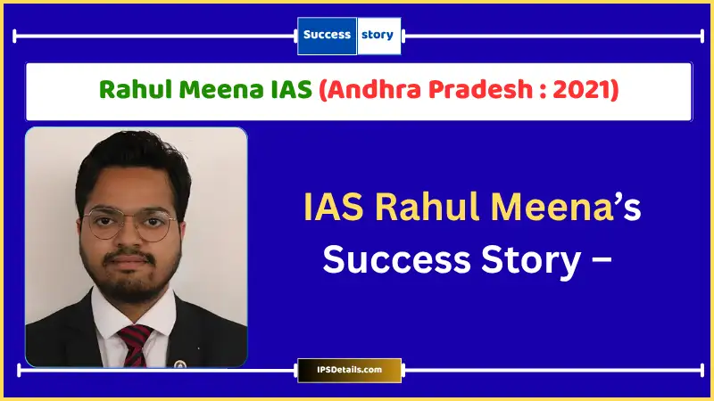 Rahul Meena IAS Biography