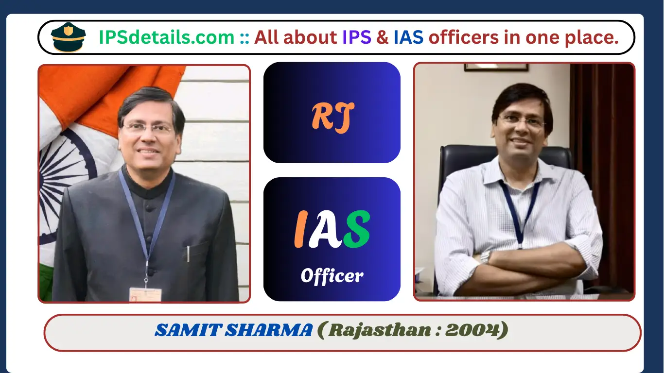 SAMIT SHARMA IAS Biography