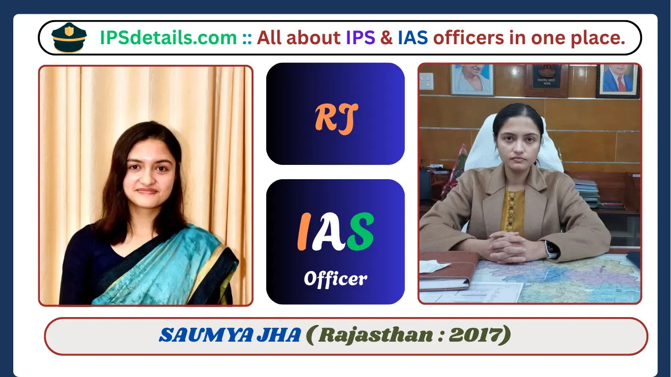 SAUMYA JHA IAS Biography
