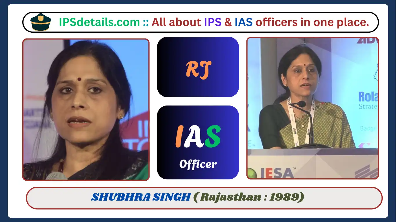 SHUBHRA SINGH IAS Biography