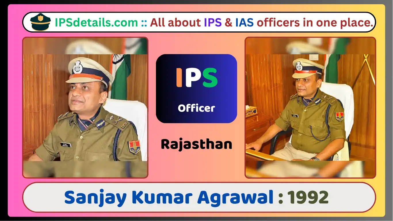 Sanjay Kumar Agrawal IPS Biography