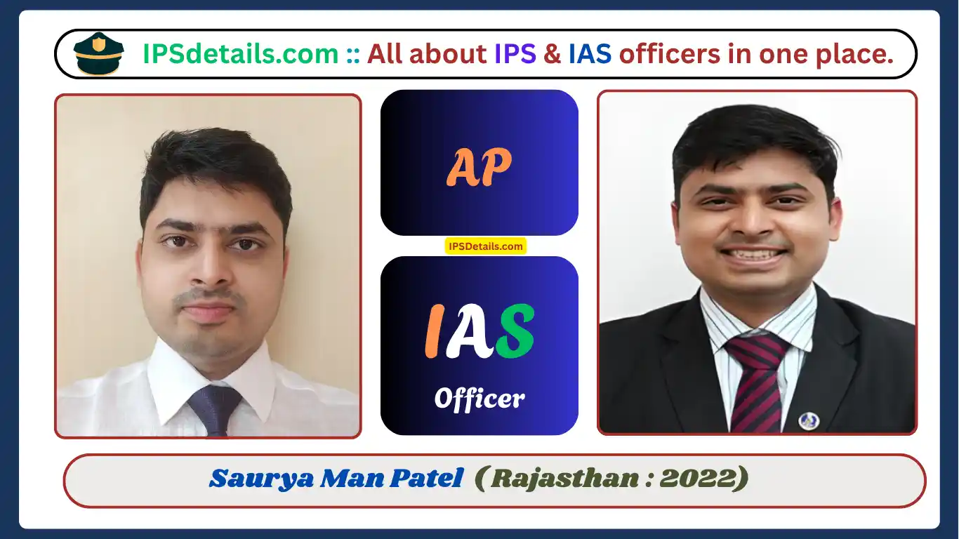 Saurya Man Patel IAS Biography