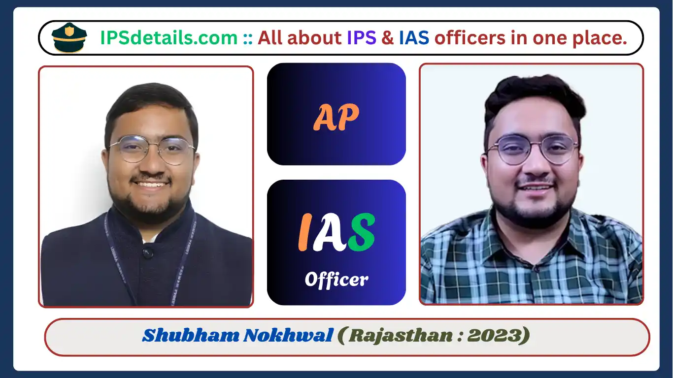 Shubham Nokhwal IAS Biography