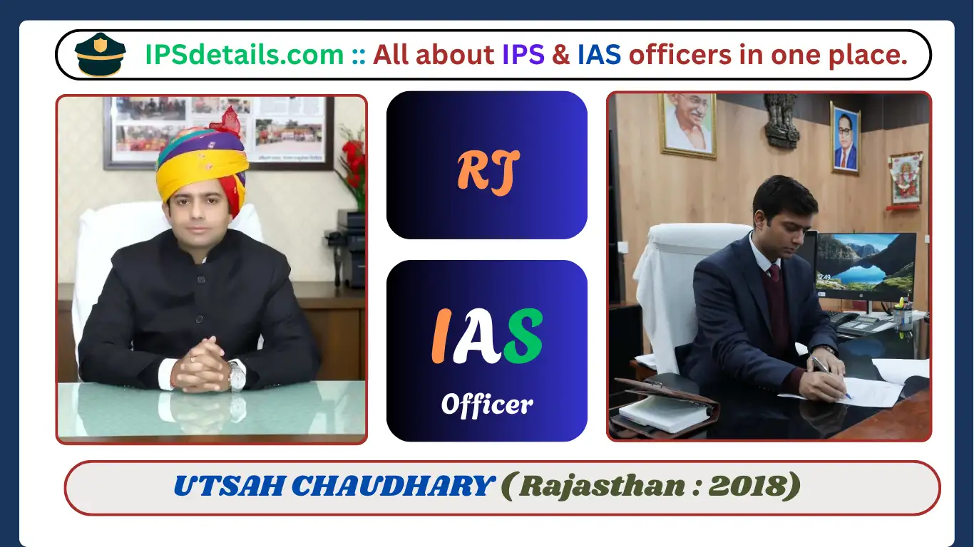 UTSAH CHAUDHARY IAS Biography