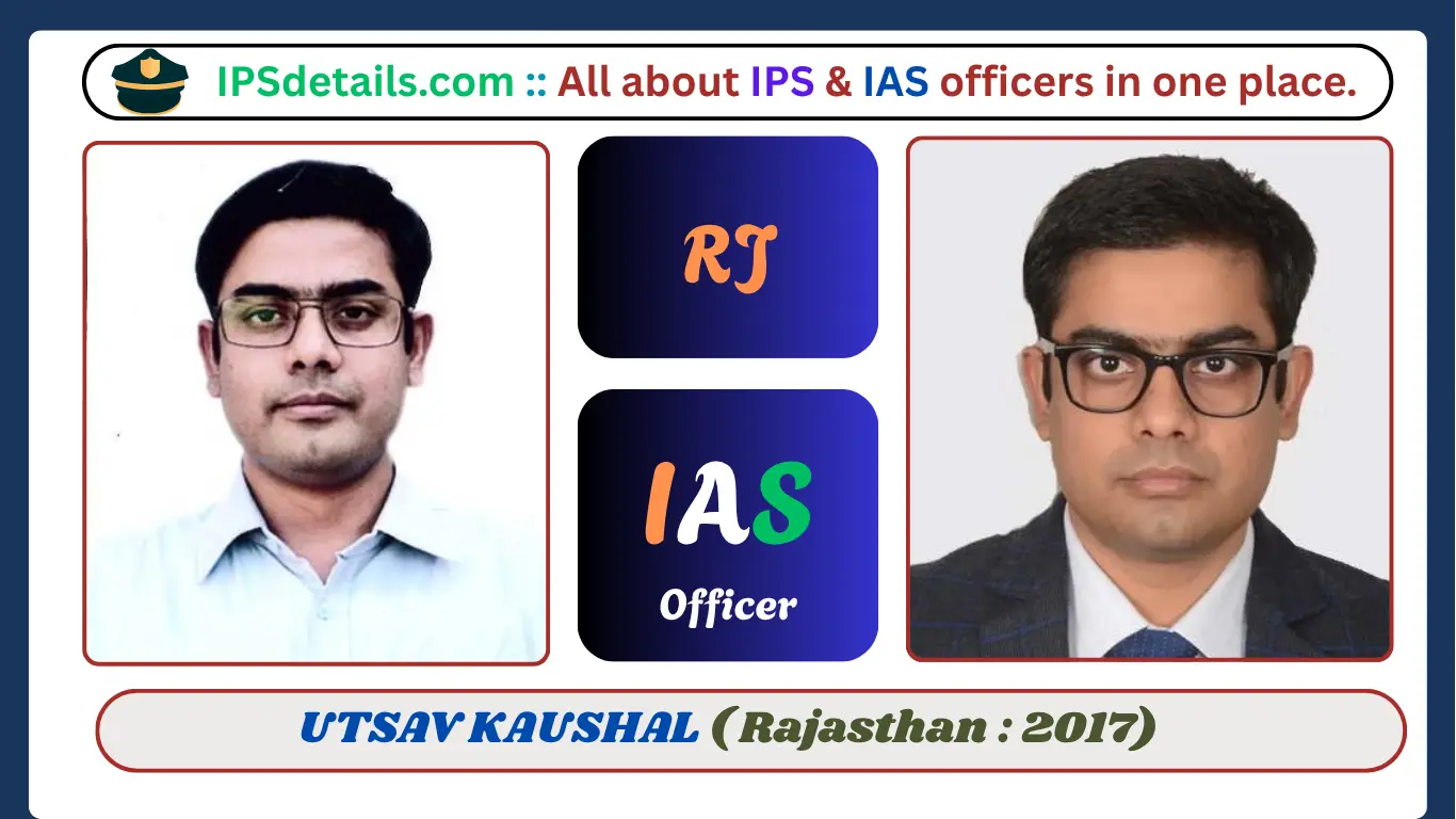 UTSAV KAUSHAL IAS Biography