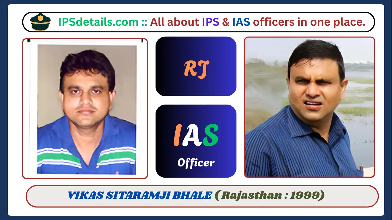 VIKAS SITARAMJI BHALE IAS Biography