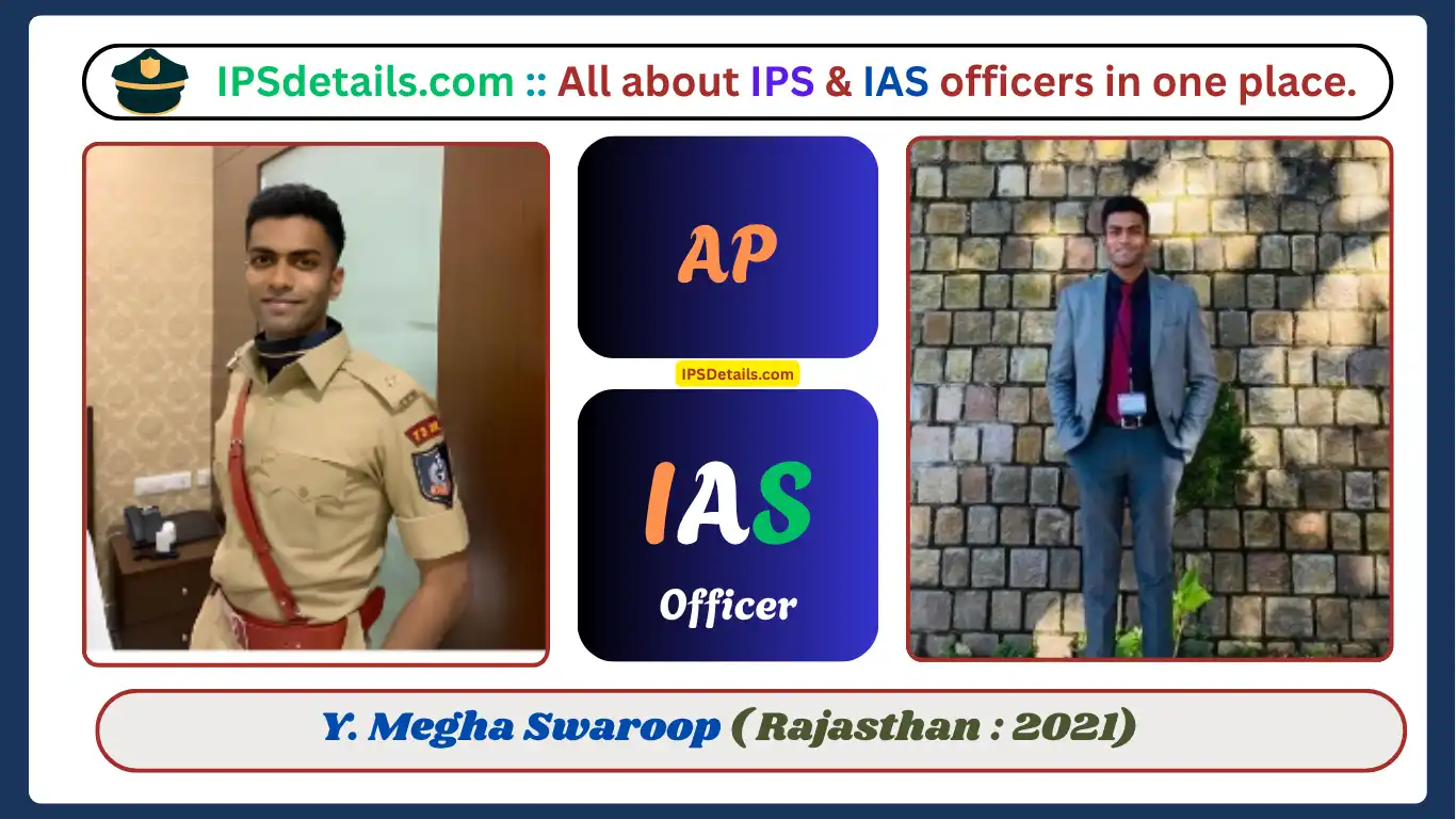Y. Megha Swaroop IAS Biography