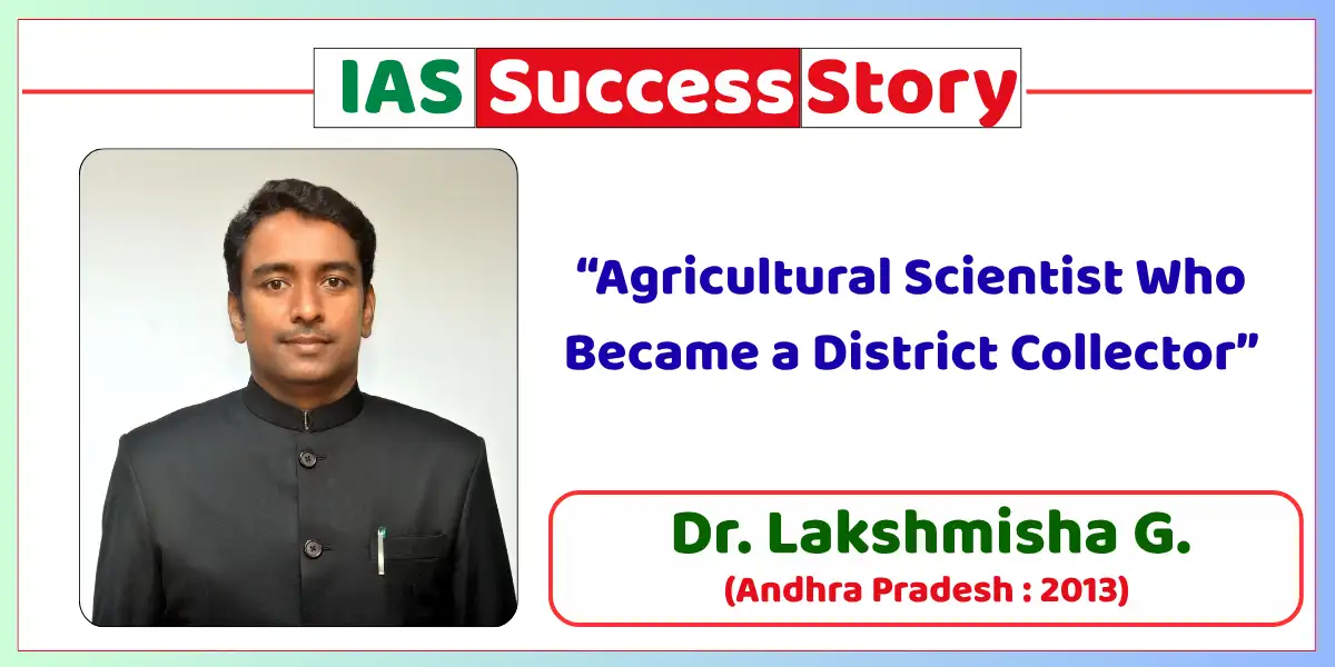 Dr. Lakshmisha G. IAS Biography