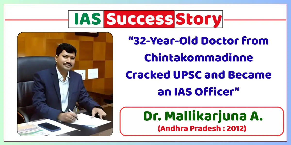 Dr. Mallikarjuna A. IAS Biography