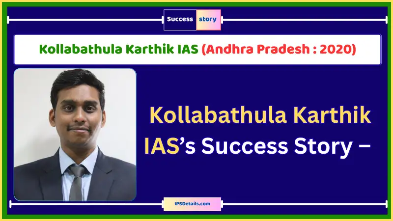 Kollabathula Karthik IAS Biography