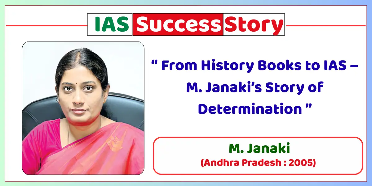 M. Janaki IAS Biography