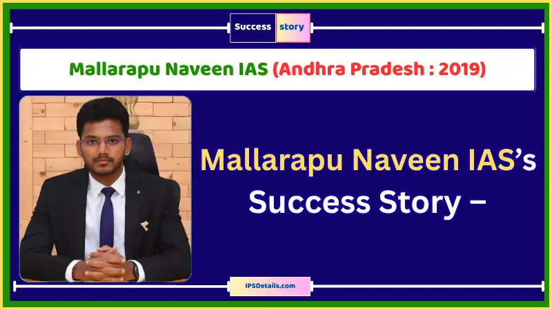 Mallarapu Naveen IAS Biography