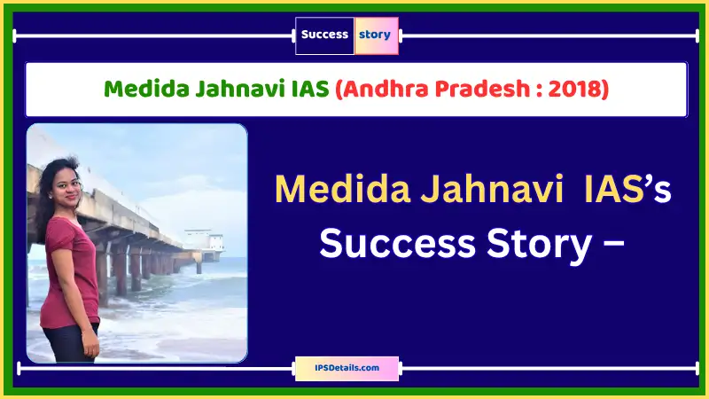 Medida Jahnavi IAS Biography