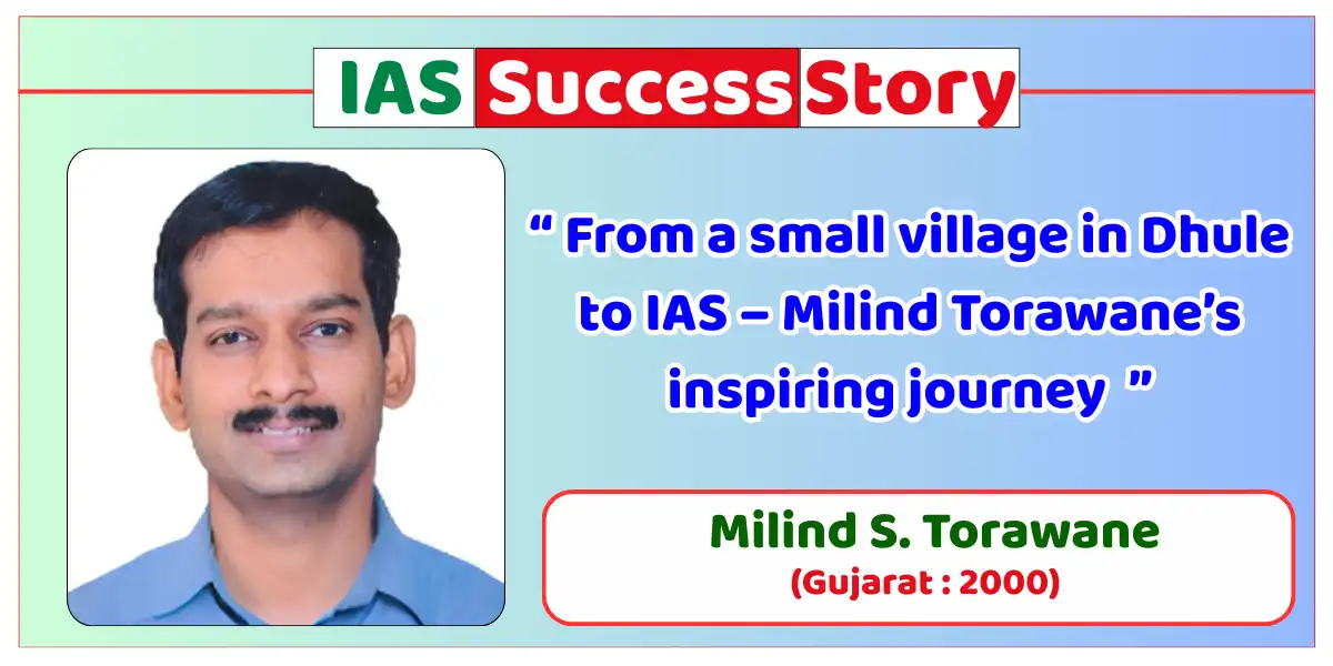 Milind S. Torawane IAS Biography